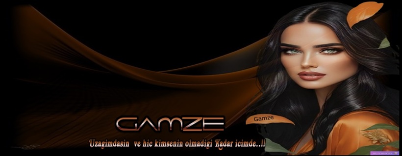 GAMZE TEMA